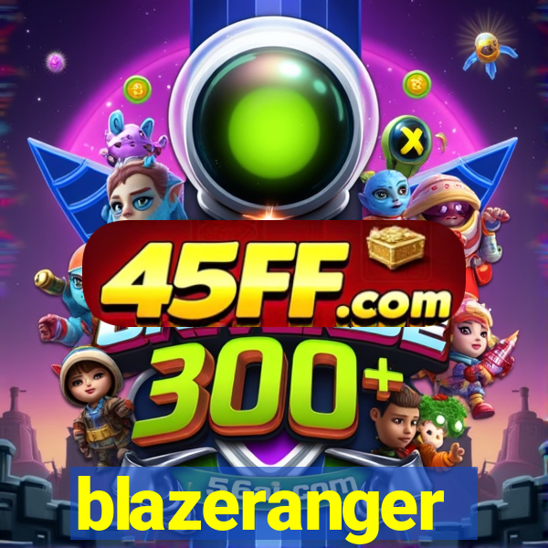 blazeranger