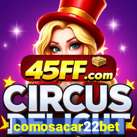 comosacar22bet