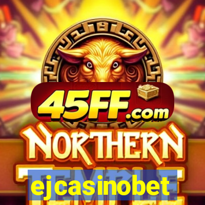 ejcasinobet