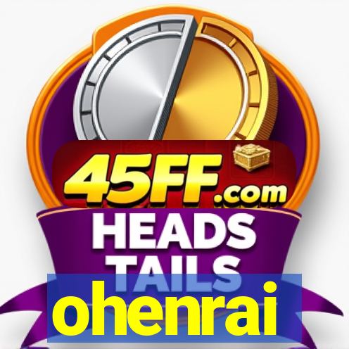 ohenrai