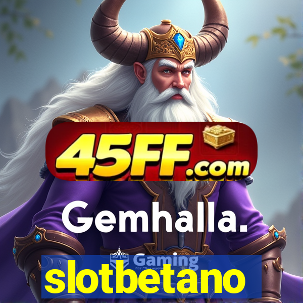 slotbetano