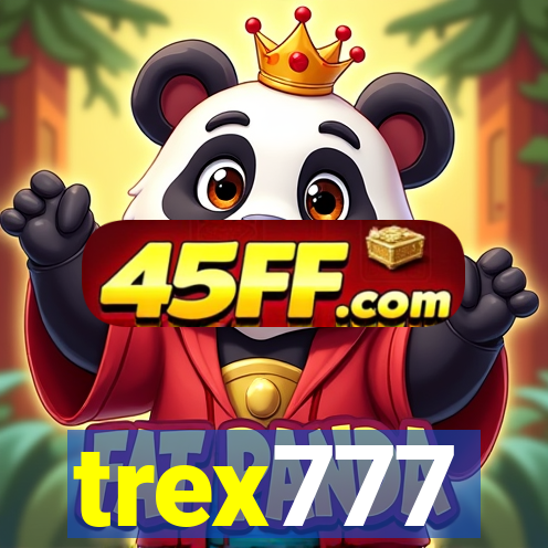 trex777