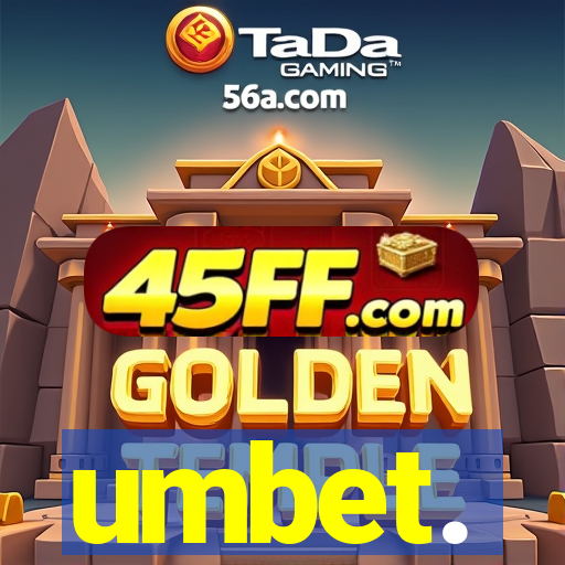 umbet.